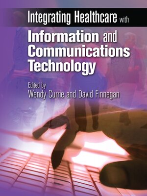cover image of Integrating Healthcare with Information and Communications Technology